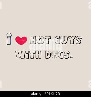 J'aime les hot gars avec les chiens - chien Lover T-shirt Illustration de Vecteur