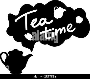 Affiche positive temps du thé citation originale tirée à la main sur fond de tableau noir. Théière et drôle de phrase de texte en nuage Silhouette avec tasse et carafe Mono Illustration de Vecteur