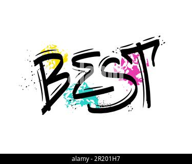 Le meilleur, mot dans le style graffiti avec la couleur splash Illustration de Vecteur