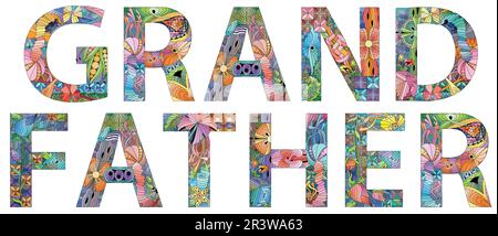 Décoration artistique peinte à la main. Illustration dessinée à la main du mot GRAND-PÈRE pour le t-shirt et autres décorations Illustration de Vecteur