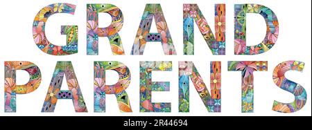 Décoration artistique peinte à la main. Illustration dessinée à la main du mot GRANDS-PARENTS pour un t-shirt et d'autres décorations Illustration de Vecteur