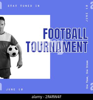 Composition du texte du tournoi de football sur le joueur de football masculin caucasien avec le football Banque D'Images