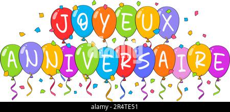 Joyeux anniversaire en français (Joyeux anniversaire) avec des ballons et des confettis colorés. Dessin animé. Illustration vectorielle Illustration de Vecteur