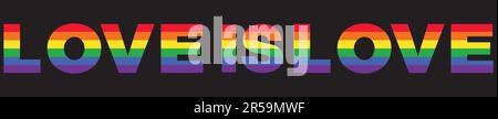 Love is Love Rainbow, Typographie Banner. Texte de fierté isolé sur fond noir avec motif drapeau de fierté arc-en-ciel LGBTQ. Illustration vectorielle EPS 10 Illustration de Vecteur