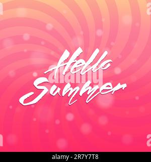 Bonjour été. Typographie manuscrite. Illustration du vecteur d'arrière-plan d'été pour le solitaire de vacances à la plage. Calligraphie émotionnelle mutuelle Illustration de Vecteur