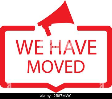 Nous avons déplacé l'étiquette de timbre avec le mégaphone. Illustration vectorielle. Mégaphone rouge, bannière vocale, notification de changement de lieu, annonce d'affaires, marketi Illustration de Vecteur