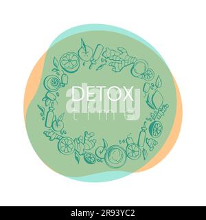 Etiquette Detox Time. Concept avec fruits pamplemousse, gingembre, citron, agrumes, tea nettoyant.composition du cercle avec dessins doodle pour menu végétalien, barre alimentaire saine. Illustration vectorielle Illustration de Vecteur