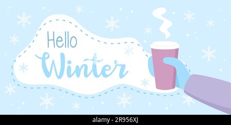 Main dans le gant tenant une tasse en papier de boisson chaude et texte Hello Winter avec flocons de neige sur fond bleu. Illustration vectorielle plate Illustration de Vecteur