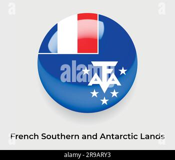 Terres australes et antarctiques françaises drapeau brillant cercle bulle forme ronde icône vecteur illustration verre Illustration de Vecteur