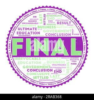 Image DU MOT FINAL. Concept final avec nuages de mots et texte rond. Couleurs et texture de grunge agréables. Illustration vectorielle captivante. Illustration de Vecteur