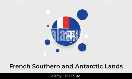 Drapeau des terres australes et antarctiques françaises cercle bulle forme ronde icône vecteur coloré illustration Illustration de Vecteur