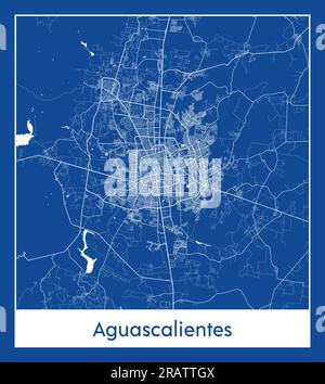 Aguascalientes Mexique Amérique du Nord carte de la ville illustration vectorielle d'impression bleue Illustration de Vecteur