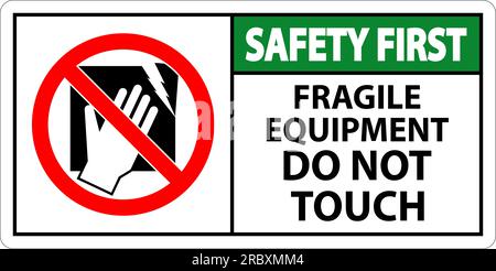 Signalisation « sécurité d'abord » équipement fragile, ne pas toucher Illustration de Vecteur