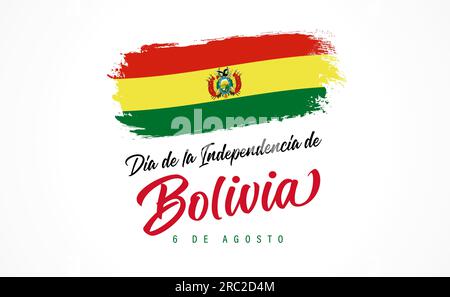 Dia de la Independencia de Bolivia lettrage et drapeau grunge. Traduction de l'espagnol - jour de l'indépendance de la Bolivie, août 6. Marquer dans les coups de pinceau Illustration de Vecteur