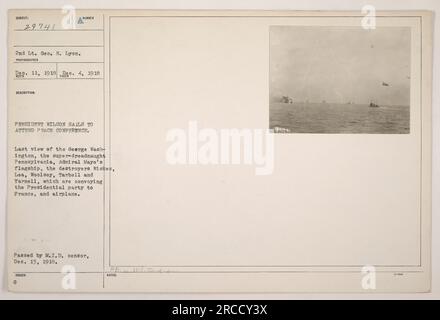 '2nd Lt Geo. H. Lyon a pris cette photographie le 11 décembre 1918, montrant le président Wilson en train de naviguer pour assister à la conférence de paix. L'image comprend le super-dreadnaught Pennsylvania, qui est le navire amiral de Mayo. Plusieurs destroyers, dont Wickes, Lea, Woolsey, Tarbell, Et Yarnell, sont vus convoiter le parti présidentiel en France. Un avion peut également être repéré dans l'image. Cette image a été approuvée par le censeur du M.I.D. le 13 décembre 1918. (SPRYTA) » Banque D'Images