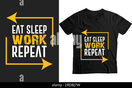 Eat Sleep Work Repeat Happy Labor Day Funny t-shirt Vector Design Illustration de Vecteur