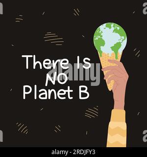 Il n'y a pas de citation de la planète B. Affiche sur le réchauffement climatique et le changement climatique avec crème glacée faisant fondre la Terre en gaufre dans la main féminine. Hausse de la température mondiale. Illustration de Vecteur