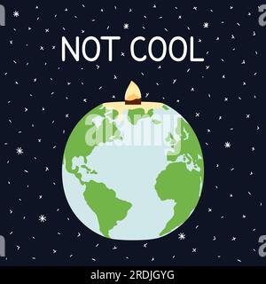 Pas cool citation. Affiche sur le réchauffement climatique et le changement climatique avec fonte de la Terre sous forme de bougie avec feu. Hausse de la température mondiale. Protection de l'environnement Illustration de Vecteur