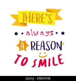 il y a toujours une raison de sourire citations inspirantes motivation quotidienne positive dire typographie design texte Illustration de Vecteur