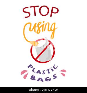 cesser d'utiliser des sacs en plastique prohibition citations protéger les déchets environnement écologie interdit signe d'information typographie texte design Illustration de Vecteur