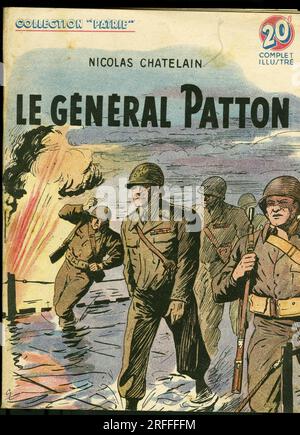 Couverture d'un illustration pour la jeunesse ' le General George Smith Patton (1885-1945)' de Nicolas Chatelain, éditions Rouff, collection Patrie, numero 92, 1949, Paris. Banque D'Images