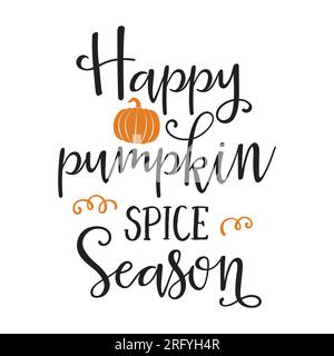 Conception de typhographie Happy Pumpkin Spice Season, conception de t-shirt typographie, impression de t-shirt, conception de t-shirt lettrage, Silhouette t-shirt desi Illustration de Vecteur