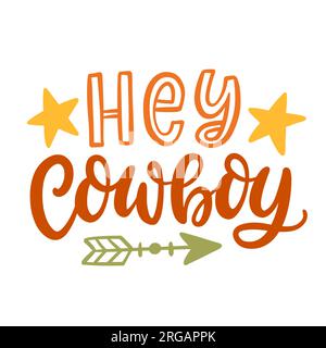 Hé Cowboy Vector Quote. Lettrage Wild West Illustration de Vecteur