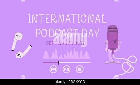 Journée internationale des podcasts. Carte postale ou bannière pour la journée du 30 septembre. Microphone et écouteurs. Illustration vectorielle pour la conception. Illustration de Vecteur