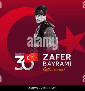 30 Agustos, Zafer Bayrami Kutlu Olsun affiche avec Mustafa Kemal Ataturk. Traduction - 30 août, célébration du jour de la victoire, fête nationale en Turquie Illustration de Vecteur