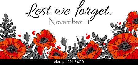 De peur que nous n'oubliions. Fleur de coquelicot rouge - symbole international de la paix. Bannière horizontale pour le jour du souvenir. Illustration vectorielle botanique, dessinée à la main sty Illustration de Vecteur