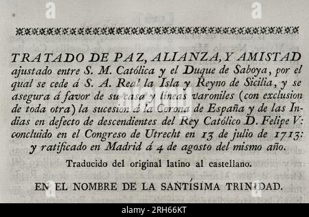 Traité de paix, d'alliance et d'amitié conclu entre le roi Philippe V d'Espagne et le duc de Savoie, par lequel l'île et le royaume de Sicile ont été cédés au duc. Philippe V assure pour sa maison la succession de la Couronne d'Espagne et des Indes. Conclu au Congrès d'Utrecht le 13 juillet 1713 et ratifié à Madrid le 4 août de la même année. Recueil des traités de paix, d'alliance, de commerce ajusté par la Couronne d'Espagne avec les puissances étrangères (Coleccion de los Tratados de Paz, Alianza, Comercio ajustados por la Corona de Espana con las Potencias Extranjeras). Volume I. Ma Banque D'Images