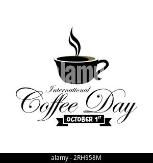 Citation de la Journée internationale du café. Logo vectoriel dessiné à la main avec typographie de lettrage et tasse de café sur fond blanc. Illustration avec slogan f Illustration de Vecteur