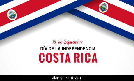 Dia de la Independencia Costa Rica, affiche avec drapeaux. Traduction : 15 septembre, Joyeuse fête de l'indépendance du Costa Rica. Illustration vectorielle Illustration de Vecteur