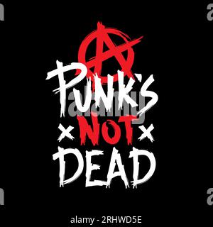 Punks pas morts. Inscription dessinée à la main vecteur avec signe d'anarchie. Illustration de Vecteur