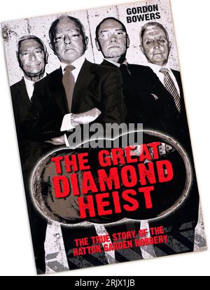 The Great Diamond Heist - par Gordon Bowers. Couverture de livre. Configuration du studio. La vraie histoire du vol Hatton Garden. Banque D'Images