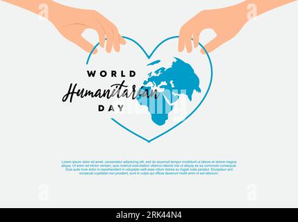 Fond de la journée humanitaire mondiale avec la main tenir la carte bleue du monde dans le symbole de coeur d'amour et le texte manuscrit isolé sur fond gris blanc. Illustration de Vecteur