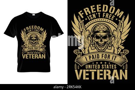 La liberté n'est pas gratuite j'ai payé pour elle united States Vetran Veteran T-shirt | US Army Navy T-shirt vétéran | American Veteran T-shirt design | VETE Illustration de Vecteur