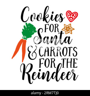 Cookies pour Père Noël et carottes pour le SVG renne, typographie t-shirt design, t-shirt imprimé, t-shirt design, lettrage t-shirt t-shirt design, Silhouette t-shirt Illustration de Vecteur