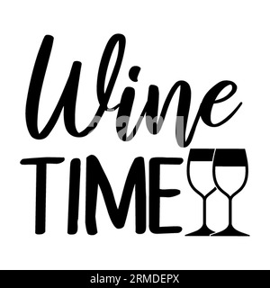 Conception de t-shirt de typographie Wine Time, impression de t-shirt, conception de t-shirt de lettrage, conception de t-shirt de Silhouette, art, noir, calligraphie, letterin Illustration de Vecteur