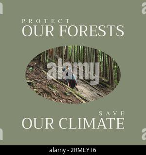 Composite de protéger nos forêts et sauver notre climat texte et amis caucasiens randonnant dans les bois Banque D'Images