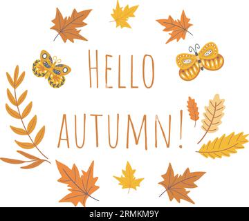 Bonjour carte d'automne avec des feuilles tombantes. Belle conception de salutation d'automne. Lettrage et feuillage, illustration vectorielle Illustration de Vecteur