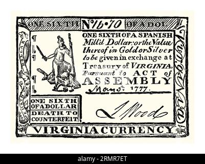 Une ancienne gravure de papier-monnaie – un sixième de billet de dollar – utilisée en Virginie, aux États-Unis, en 1777. Il est tiré d'un livre d'histoire américain de 1895. Après le début de la guerre d'indépendance des États-Unis en 1775, le Congrès continental a commencé à émettre du papier-monnaie connu sous le nom de monnaie continentale, ou Continentals. Cette devise était libellée en dollars de 1⁄6 $ à 80 $. Un problème majeur était que la politique monétaire n'était pas coordonnée entre les États. Un autre problème était que les Britanniques ont mené avec succès une guerre économique en contrefaisant les continentaux à grande échelle (voir note en bas à gauche du projet de loi). Banque D'Images