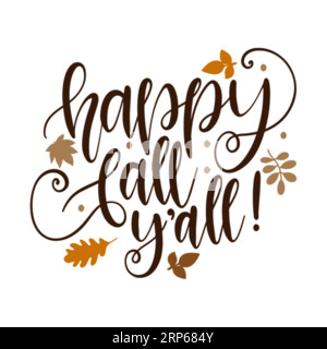 Happy Fall yall, conception de t-shirt typographie, impression de t-shirt, conception de t-shirt, conception de t-shirt de lettrage, conception de t-shirt de Silhouette Illustration de Vecteur