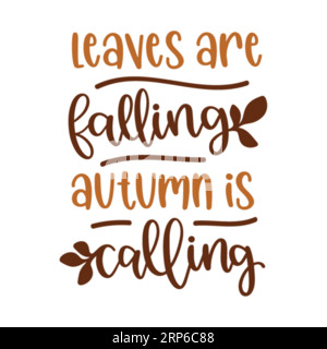Leaves Falling automnal appelant, typographie t-shirt design, t-shirt print, t-shirt design, lettrage t-shirt design Illustration de Vecteur