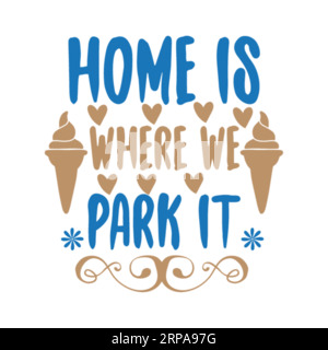 Home est , typographie t shirt design, t-shirt imprimé, freebie SVG, t-shirt design, lettrage t t-shirt design Illustration de Vecteur