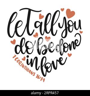 Laissez tout ce que vous faire dans l'amour typographie t-shirt design, impression de tee-shirt, calligraphie, lettrage, conceptions de t-shirt, motif t-shirt silhouette Illustration de Vecteur