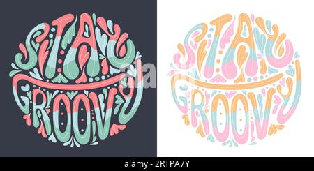 Typographie Stay Groovy Lettering. Illustration de Vecteur