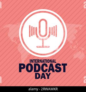 Illustration vectorielle de la Journée internationale du podcast. Concept de vacances. Modèle pour arrière-plan, bannière, carte, affiche avec inscription de texte. Illustration de Vecteur