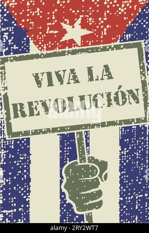 Panneau de protestation tenu à la main et texte espagnol "vive la révolution". Drapeau cubain avec effet de demi-teinte en arrière-plan Illustration de Vecteur