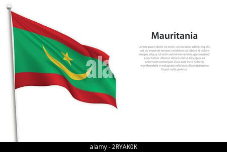 Agitant drapeau de Mauritanie sur fond blanc. Modèle pour la conception d'affiche de jour d'indépendance Illustration de Vecteur